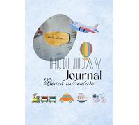 Holiday Beach Adventure Journal: A Fun-Filled Travel Keepsake for Kids & Families!