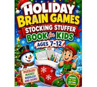 Holiday Brain Games Stocking Stuffer Book for Kids Ages 7-12: Fun Christmas Puzzles, Mazes, Word Searches, Crosswords & Coloring Pages for Boys and ... Activities, Travel Entertainment & Gift Idea