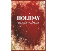 Holiday Budget Planner: Stay Organized and Stress-Free This Holiday Season with Expense Tracking & Money-Saving Tools | 6x9 120 pages