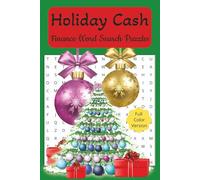 Holiday Cash Finance Word Search Puzzles: Easy to Read Print About Finance, Investments, Money and More 6x9 inches, 110 pages, 50+ Puzzles. Great Gift for Vacations, Holidays and Free Time