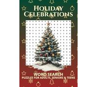 Holiday Celebrations Word Search Puzzle Book: Word Search Puzzle Book: Word Searches with Easy to Read Print about Holiday, New Year, Christmas, and ... Gift for Vacations, Holidays and Free Time