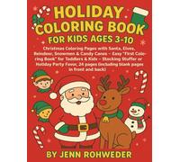 Holiday Coloring Book for Kids Ages 3-10: Christmas Coloring Pages with Santa, Elves, Reindeer, Snowmen & Candy Canes - Easy “First Coloring Book” for ... - Stocking Stuffer or Holiday Party Favor
