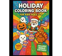 Holiday Coloring Book for Kids Ages 3-5: 80 Fun and Easy Pages with Halloween, Christmas, Easter, Thanksgiving, 4th of July and More: Celebrate every ... for little hands! (Big Fun Coloring Series.)