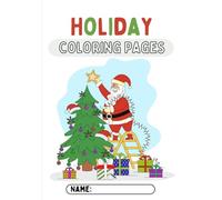 Holiday Coloring Pages: Cute, Fun and Magical Book For Christmas; Bold and Easy, Simple and Big Designs for Relaxation