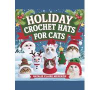Holiday Crochet Hats for Cats - Natalie Claire McKenzie
