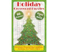 Holiday Crossword Puzzles: Crossword Puzzles with Easy to Read Print about Christmas, Thanksgiving, Hanukkah, Kwanzaa, New Year’s, and More | 6x9 ... Gift for Vacations, Holidays, and Relaxation