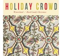 HOLIDAY CROWD - WINTERLAND/HARD CANDY CHRISTMAS [Vinilo]