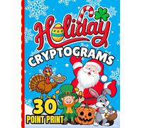 Holiday Cryptograms: 200 Festive Sayings From Every Season To Decode | Jumbo 30-Point Print | Fun Gift for Low Vision Puzzle Lovers (30 point font cryptograms)