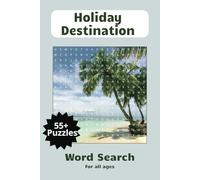 Holiday Destination Word Search: Holiday Themed Word Search, Word Find Book for All Ages; Over 55 Puzzles