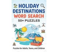 Holiday Destinations Word Search Puzzle Book: Pack your bags and get ready to explore the world - one puzzle at a time!