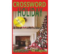 HOLIDAY: “Festive Crosswords to Celebrate the Season” “Holiday Puzzles for Cozy Winter Nights” “A Joyful Mix of Festive Crossword Fun” “Seasonal ... Crossword Challenges to Brighten Your Day”