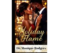 Holiday Flame: An Urban Holiday Romance of Love, Healing, and Passion