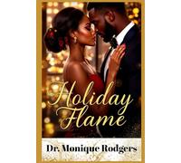 Holiday Flame: An Urban Holiday Romance of Love, Healing, and Passion