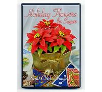 Holiday Flowers in Sugar with Scott Clark Woolley - PAL Format