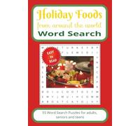 Holiday Foods From Around The World Word Search Puzzle Book: Word Searches with Easy to Read Print about International Holiday Foods, Dishes, ... ... Gift, Vacation, Holiday and Free Time