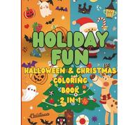 Holiday Fun: Halloween & Christmas Coloring Book 2 in 1: Coloring & Activity Book for Kids (Color & Play Adventures)
