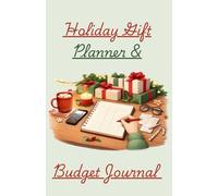 Holiday Gift Planner & Budget Journal: 5.5 X 8.5 Inch 100 Pages, Festival Presents List & Budget Logbook, Holiday Shopping Organizer For Families & Friends