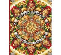 HOLIDAY HARMONY: Relaxing Christmas Mandalas to Color: Christmas Mandala Coloring Book for Adults - Stress Relief, Mindfulness, and Holiday Joy