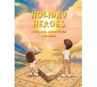 Holiday Heroes: A Biblical Adventure