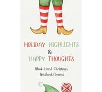 Holiday Highlights & Happy Thoughts: Blank-Lined Christmas Notebook/Journal|Shopping Lists|Secret Santa Gift|Office Gift|Stocking Stuffer