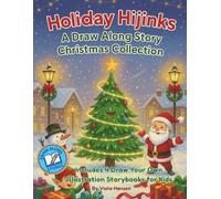 Holiday Hijinks - A Draw Along Story Christmas Collection: Four Festive Stories in One!