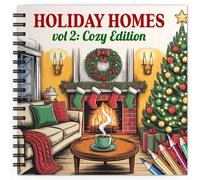 Holiday Homes Vol 2 Cozy Edition: Christmas Adult Coloring Book of Festive Cozy Houses for Winter Holidays
