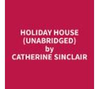 Holiday House (unabridged) (audiolibro)