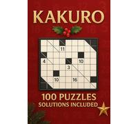 Holiday Kakuro Puzzles - Christmas Edition: Brain-Boosting Number Games | Travel Size, Beginner-Friendly with Solutions Included
