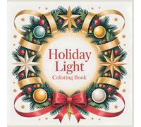 Holiday Light Coloring Book: Peaceful Mandala Designs Inspired by Christmas Light, Warmth, and Joy (Cycles of Calm)