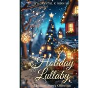Holiday Lullaby: A Christmas Poetry Collection