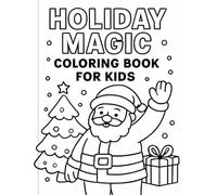 Holiday Magic Coloring Book for Kids: A Fun & Easy Christmas Coloring Book for Ages 3-5