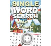Holiday Mindfulness Word Search: Relaxing Puzzles for Stress Relief and Gratitude: A calming holiday puzzle book for adults to unwind, reflect, and ... peace through mindful word search activities.