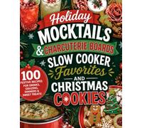 Holiday Mocktails, Charcuterie Boards, Slow Cooker Favorites, and Christmas Cookies PLUS Party Game Ideas