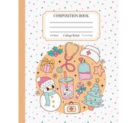 Holiday Nurse Dot & Icon Composition Notebook: 120 College-Ruled Pages • Christmas Nurse & Healthcare Icons Design • Holiday Gift for Nurses & Student Nurses