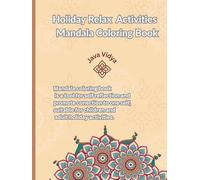 Holiday Relax Activities Mandala Coloring Books: Creative pattern relaxing activities suitable for children, adult, and senior.