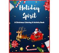Holiday Spirit: A Children's Christmas Coloring & Activity Book