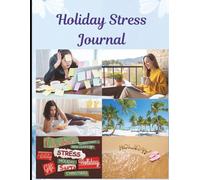 Holiday Stress Journal | 8.5 x 11 inch size, 112 pages: Guided Prompts & Reflections to Stay Calm During Christmas & New Year