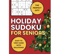 Holiday Sudoku for Seniors: Festive Large Print Puzzles for Thanksgiving, Christmas, New Year & Winter Celebrations - A Joyful Gift for Loved Ones