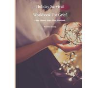 Holiday Survival Workbook For Grief