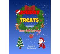 Holiday Treats: A Fun Christmas Coloring & Recipe Book for Kids