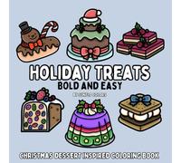 Holiday Treats: Christmas Dessert Inspired Bold and Easy Coloring Book for Adults or Kids