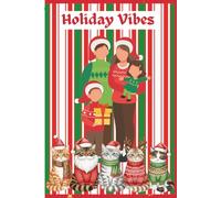 Holiday Vibes Family Notebook: Cute Christmas Journal with 100 Lined Pages | Festive 6x9 Gift for Parents, Kids & Loved Ones