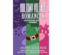 Holiday Village Romances: Nightshade Sisters Omnibus: A Cozy Paranormal Collection