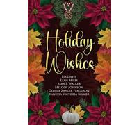 Holiday Wishes: A First Coast Romance Writers Winter Anthology