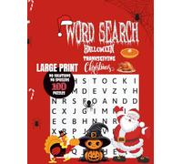 Holiday Word Search: 100 Large Print Puzzles for Halloween, Thanksgiving & Christmas Fun: Celebrate the Season with Spooky, Festive, and Jolly Word ... Kids, Adults & Seniors - No Solutions Inside