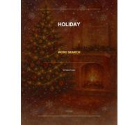 Holiday Word Search: 50 Festive Puzzles for All Seasons with Full Answer Key: Christmas, Halloween, Thanksgiving & More | Large Print Word Find for Adults