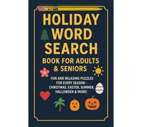 Holiday Word Search Puzzle Book: Word Searches With Easy To Read Print About Christmas, Easter HalloweenMore 6 x 9 Inches 115 Pages