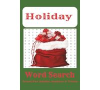 Holiday Word Search Puzzle Book: Word Searches with Easy to Read Print about The Holiday, Christmas, Winter and More/ 6x9 inches, 110 Pages/ 50+ Puzzles...Gift for Holidays, Vacations and Free Time