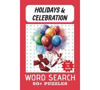 HOLIDAYS AND CELEBRATION WORD SEARCH PUZZLE BOOK: Word Search w/Easy to Read Print About Fireworks, Midnight, Countdown, Reindeer, Gifts, Stocking, ... for Brain | Gift for Vacation and Free Time