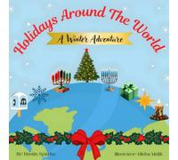 Holidays Around The World: A Winter Adventure